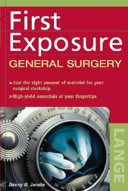First Exposure to General Surgery by Danny O. Jacobs