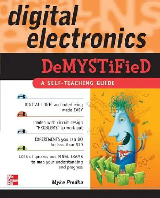Digital Electronics Demystified by Myke Predko