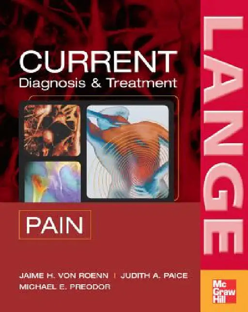 Current Diagnosis & Treatment of Pain by Jamie H. Von Roenn, Judith A. Paice, Michael Preodor