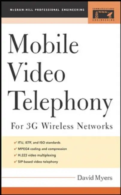 Mobile Video Telephony: For 3g Wireless Networks by David Myers
