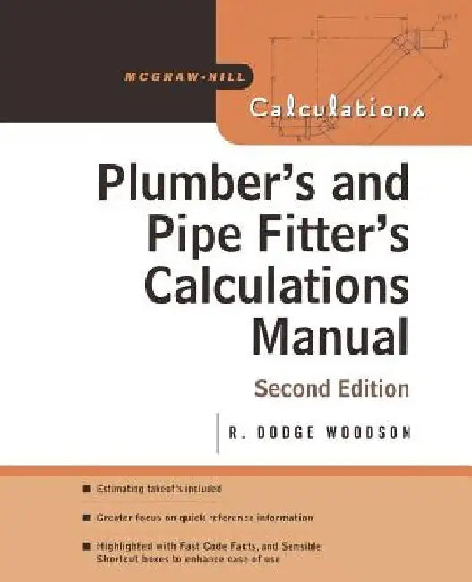 Plumber's and Pipe Fitter's Calculations Manual by R. Dodge Woodson