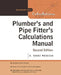 Plumber's and Pipe Fitter's Calculations Manual by R. Dodge Woodson