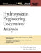 Hydrosystems Engineering Uncertainty Analysis by Yeou-Koung Tung, Ben-Chie Yen