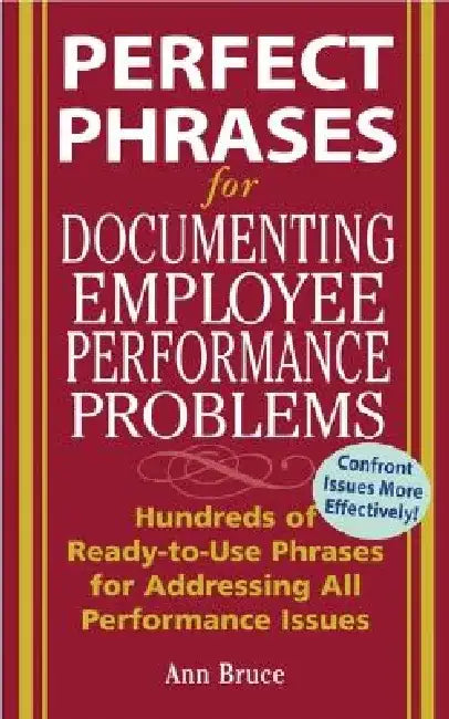 Perfect Phrases for Documenting Employee Performance Problems by Anne Bruce