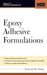 Epoxy Adhesive Formulations by Edward M. Petrie