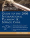 Illustrated Guide to the 2006 International Plumbing and Sewage Codes by Terry Patterson