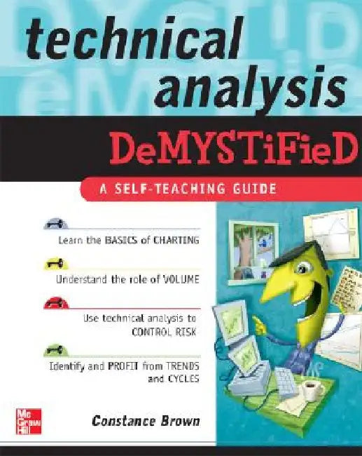 Technical Analysis Demystified: A Self-Teaching Guide by Constance M. Brown