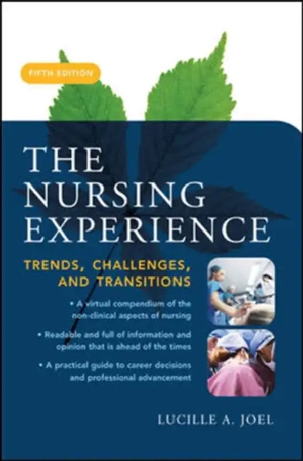 The Nursing Experience: Trends, Challenges, and Transitions, Fifth Edition by Lucille A. Joel