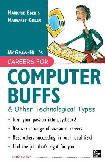 Careers for Computer Buffs and Other Technological Types, 3rd Edition by Marjorie Eberts