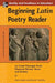 Beginning Latin Poetry Reader: 70 Selections from the Great Periods of Roman Verse and Drama by Gavin Betts