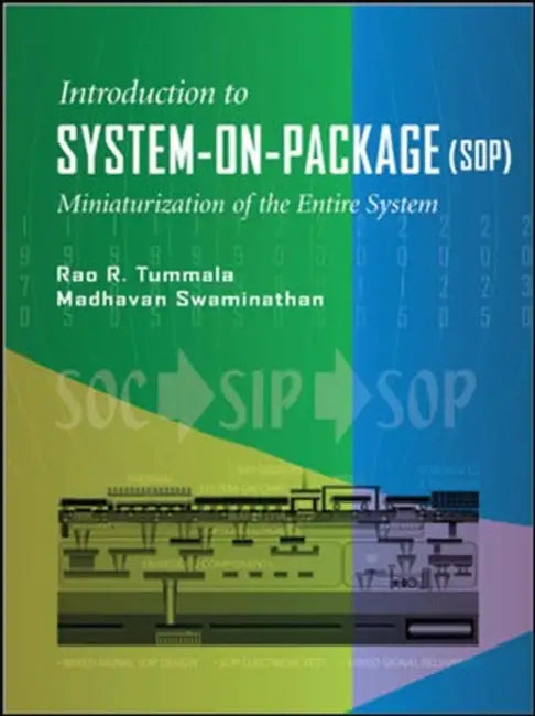 System on Package: Miniaturization of the Entire System by Rao Tummala