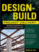 Design-Build Project Delivery: Managing the Building Process from Proposal Through Construction by Sidney M. Levy