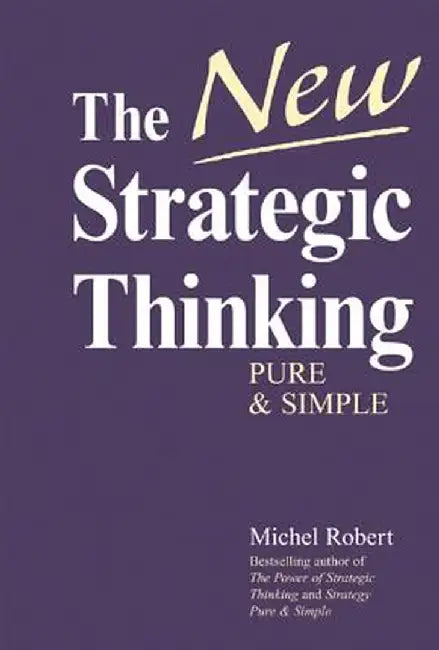 The New Strategic Thinking by Michel Robert