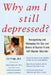 Why Am I Still Depressed? Recognizing and Managing the Ups and Downs of Bipolar II and Soft Bipolar Disorder by Jim Phelps