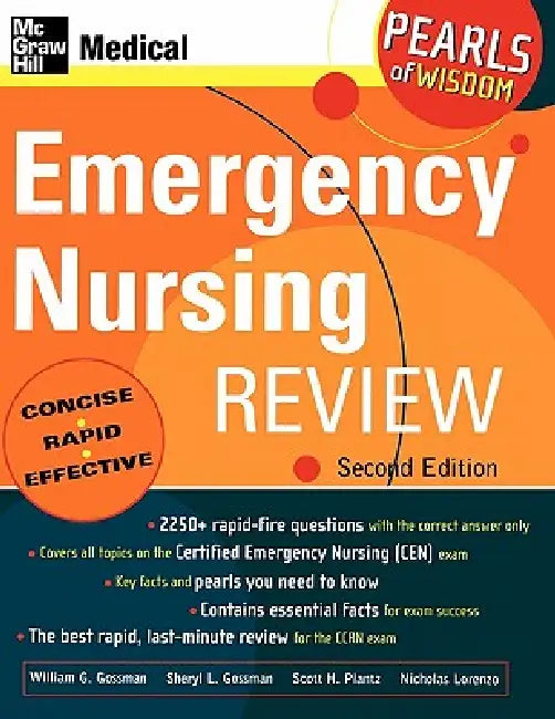Emergency Nursing Review: Pearls of Wisdom, Second Edition by William G. Gossman, Sheryl L. Gossman, Scott H. Plantz