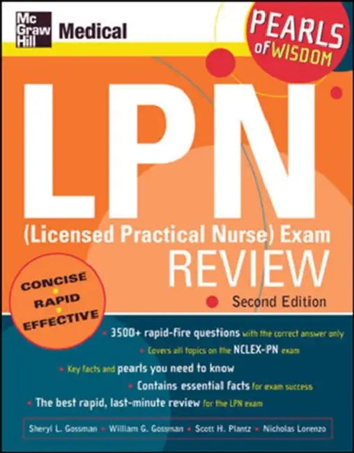 LPN (Licensed Practical Nurse) Exam Review: Pearls of Wisdom, Second Edition by Sheryl L. Gossman, William G. Gossman, Scott H. Plantz