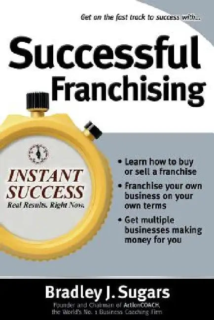 Successful Franchising by Bradley J. Sugars