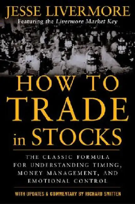 How to Trade in Stocks by Jesse Livermore