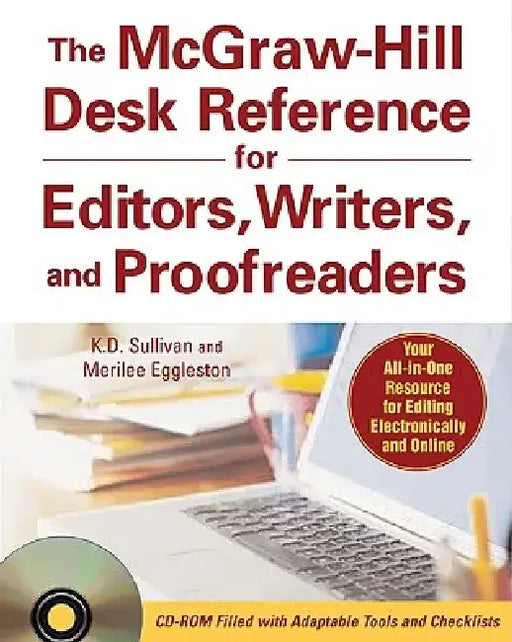 The McGraw-Hill Desk Reference for Editors, Writers, and Proofreaders(book + CD-Rom) [With CDROM] by K. D. Sullivan