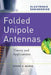 Folded Unipole Antennas: Theory and Applications by Jeremy Raines