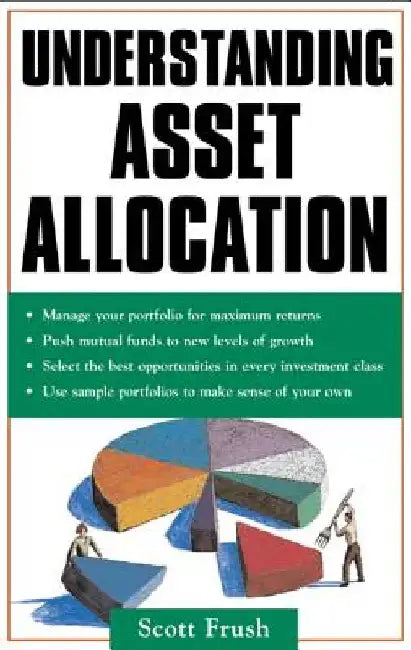 Understanding Asset Allocation by Scott Frush