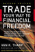Trade Your Way to Financial Freedom by Van K. Tharp