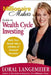 The Millionaire Maker's Guide to Wealth Cycle Investing: Build Your Assets Into a Lifetime of Financial Freedom by Loral Langemeier