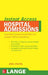 Lange Instant Access Hospital Admissions: Essential Evidence-Based Orders for Common Clinical Conditions by Anil M. Patel