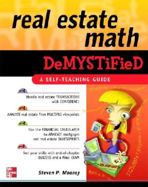 Real Estate Math Demystified by Steven P. Mooney
