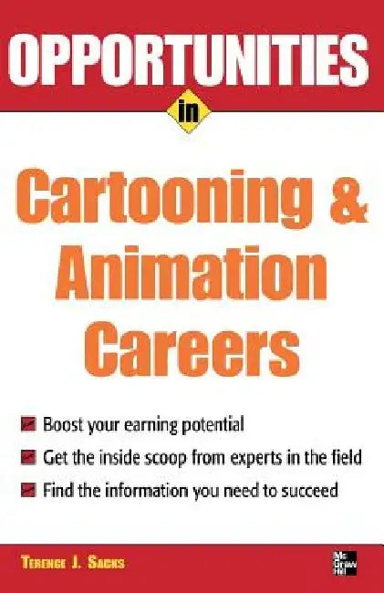 Opportunities in Cartooning and Animation Careers by Terence J. Sacks