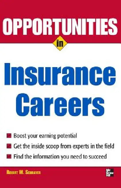 Opportunities in Insurance Careers by Robert M. Schrayer
