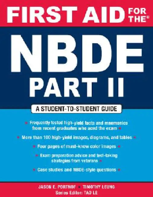 First Aid for the NBDE Part II by Jason E. Portnof, Timothy Leung