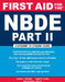 First Aid for the NBDE Part II by Jason E. Portnof, Timothy Leung
