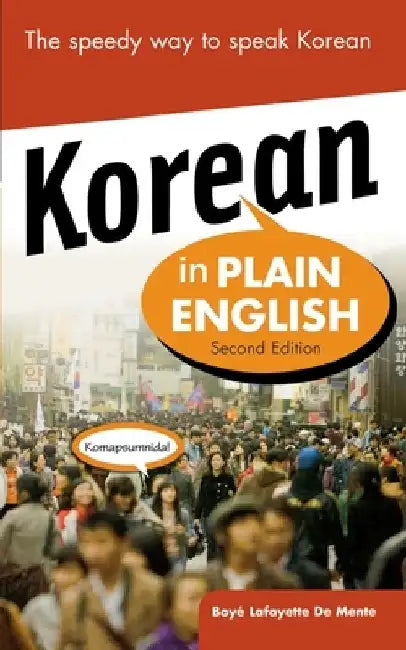 Korean in Plain English, Second Edition by Boye Lafayette De Mente