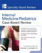 Internal Medicine/Pediatrics Case-Based Review by E. Allen Liles, Richard M. Wardrop