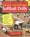 Coach's Guide to Game-Winning Softball Drills: Developing the Essential Skills in Every Player by Michele Smith