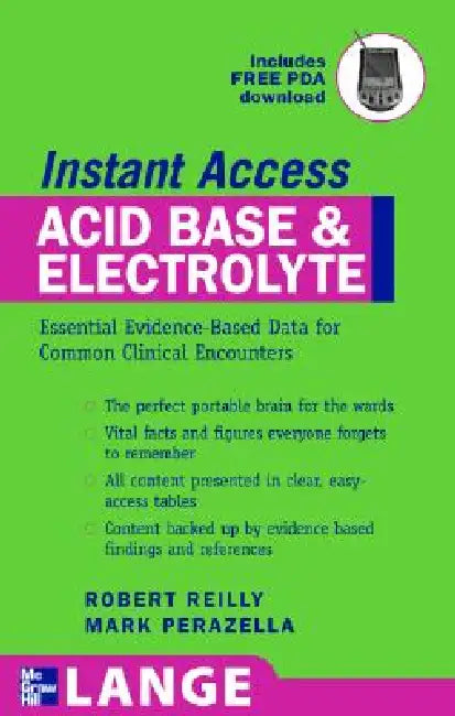 Lange Instant Access Acid-Base, Fluids, and Electrolytes by Robert F. Reilly, Mark A. Perazella