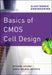 Basics of CMOS Cell Design by Etienne Sicard, Sonia Delmas Bendhia