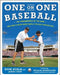 One on One Baseball: The Fundamentals of the Game and How to Keep It Simple for Easy Instruction by Dom Scala