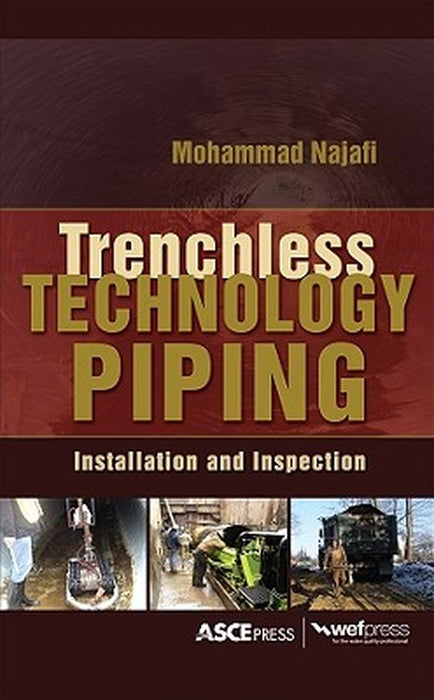 Trenchless Technology Piping: Installation and Inspection by Mohammad Najafi