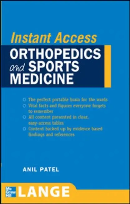 Lange Instant Access Orthopedics and Sports Medicine by Anil M. Patel