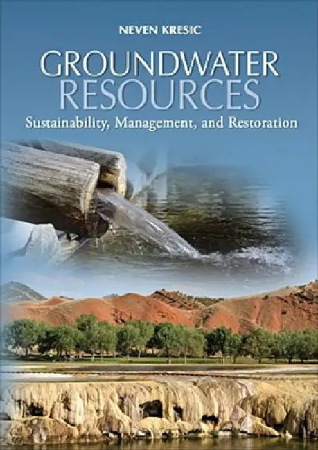 Groundwater Resources: Sustainability, Management, and Restoration