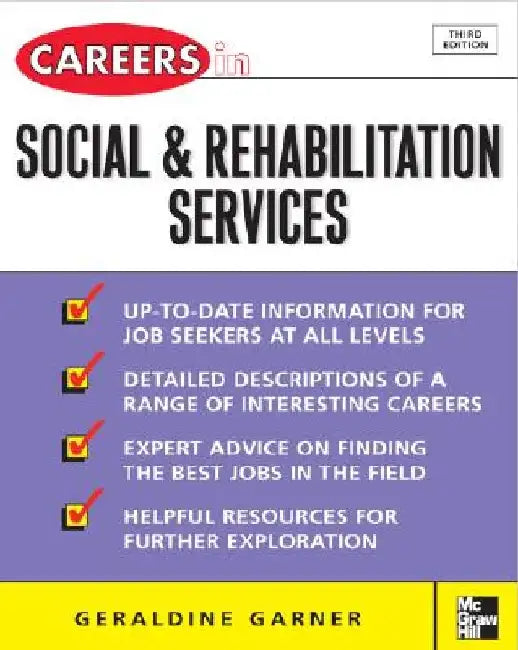 Careers in Social and Rehabilitation Services by Geraldine Garner