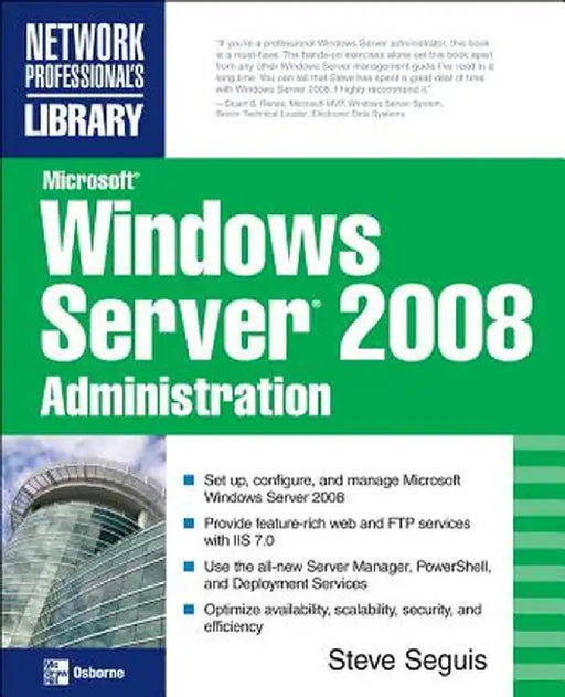 Microsoft Windows Server 2008 Administration by Steve Seguis