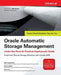Oracle Automatic Storage Management: Under-The-Hood & Practical Deployment Guide by Nitin Vengurlekar