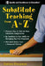 Substitute Teaching A to Z by Barbara Pressman