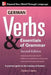 German Verbs & Essential of Grammar, Second Edition by Charles James