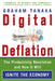 Digital Deflation: The Productivity Revolution and How it Will Ignite the Economy by Graham Y. Tanaka