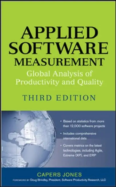 Applied Software Measurement: Global Analysis of Productivity and Quality by Capers Jones