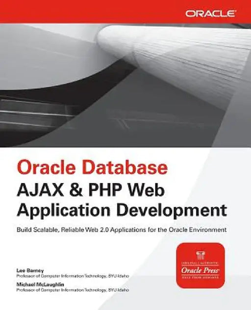 Oracle Database AJAX & PHP Web Application Development by Lee Barney